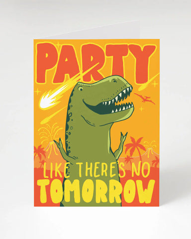 Cognitive Surplus Greeting Card Party Like There's No Tomorrow