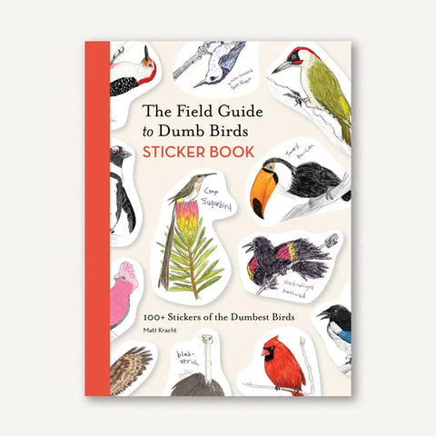The Field Guide to Dumb Birds Sticker Book